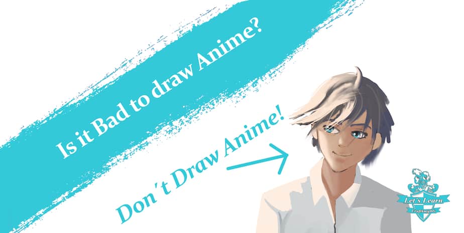 Is It Bad To Draw Anime Will It Hold You Back As An Artist